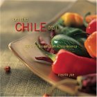 On the Chile Trail 100 Great Recipes from Across America 2005 9781586854041 Front Cover