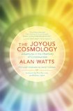 Joyous Cosmology Adventures in the Chemistry of Consciousness  9781608682041 Front Cover