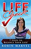 Life Check 7 Steps to Balance Your Life! 2013 9781615992041 Front Cover