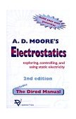 Electrostatics : Exploring, Controlling and Using Static Electricity 2nd 1997 Reprint  9781885540041 Front Cover