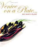 Venice on a Plate 2014 9788831715041 Front Cover