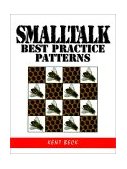 Smalltalk Best Practice Patterns 1st 1996 9780134769042 Front Cover