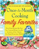 Once-A-Month Cooking Family Favorites More Great Recipes That Save You Time and Money from the Inventors of the Ultimate Do-Ahead Dinnertime Method  9780312534042 Front Cover