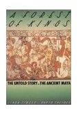 Forest of Kings The Untold Story of the Ancient Maya cover art