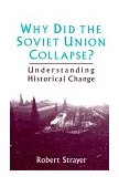 Why Did the Soviet Union Collapse? Understanding Historical Change cover art
