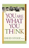 You Are What You Think Using Positive Self-Talk to Change Your Life cover art