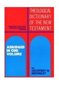 Theological Dictionary of the New Testament Abridged in One Volume  9780802824042 Front Cover