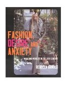 Fashion, Desire and Anxiety Image and Morality in the Twentieth Century