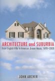 Architecture and Suburbia From English Villa to American Dream House, 1690-2000 cover art