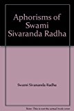 Aphorisms of Swami Sivananda Radha 1980 9780931454042 Front Cover