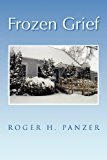 Frozen Grief 2012 9781469165042 Front Cover