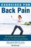 Exercises for Back Pain The Complete Reference Guide to Caring for Your Back Through Fitness 2009 9781578263042 Front Cover