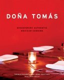 Dona Tomas Discovering Authentic Mexican Cooking 2006 9781580086042 Front Cover