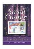 Small Change The Secret Life of Penny Burford 2002 9781581823042 Front Cover