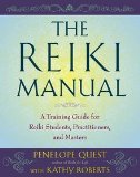 Reiki Manual A Training Guide for Reiki Students, Practitioners, and Masters 2011 9781585429042 Front Cover