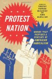 Protest Nation Words That Inspired a Century of American Radicalism cover art