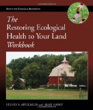 Restoring Ecological Health to Your Land Workbook 3rd 9781597268042 Front Cover