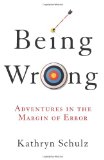 Being Wrong Adventures in the Margin of Error cover art