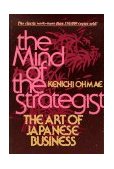 Mind of the Strategist: the Art of Japanese Business 