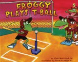 Froggy Plays T-Ball 2009 9780142413043 Front Cover
