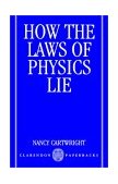 How the Laws of Physics Lie 
