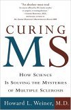 Curing MS How Science Is Solving the Mysteries of Multiple Sclerosis cover art