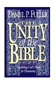 Unity of the Bible Unfolding God&#39;s Plan for Humanity