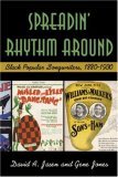 Spreadin' Rhythm Around Black Popular Songwriters, 1880-1930 2005 9780415977043 Front Cover