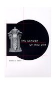 Gender of History Men, Women, and Historical Practice