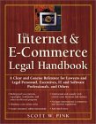 Internet and E-Commerce Legal Handbook A Clear and Concise Reference for Lawyers and Legal Personnel, Executives, IT, and Software Professionals 2001 9780761531043 Front Cover