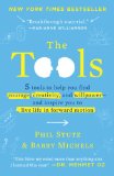 Tools 5 Tools to Help You Find Courage, Creativity, and Willpower--And Inspire You to Live Life in Forward Motion  9780812983043 Front Cover