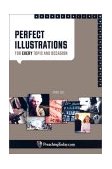 Perfect Illustrations for Every Topic and Occasion 2002 9780842360043 Front Cover