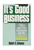 It's Good Business Ethics and Free Enterprise for the New Millenium 1997 9780847688043 Front Cover