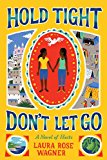 Hold Tight, Don't Let Go A Novel of Haiti  9781419712043 Front Cover