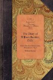 Diary of William Bentley, D. D. Pastor of the East Church, Salem, Massachusetts 2009 9781429018043 Front Cover