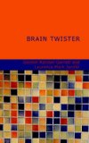 Brain Twister 2007 9781434690043 Front Cover
