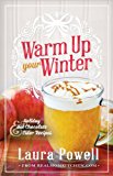 Warm Up Your Winter: Holiday Hot Chocolate and Cider Recipes cover art