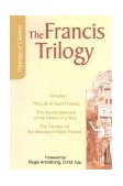 Francis Trilogy Life of Saint Francis...