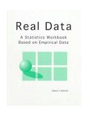 Real Data A Statistics Workbook Based on Empirical Data cover art