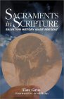 Sacraments in Scripture Salvation History Made Present cover art