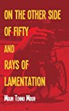 Other Side of Fifty and Rays of Lamentation 2013 9789956790043 Front Cover