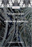 Technology in Postwar America A History  9780231123044 Front Cover