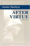After Virtue A Study in Moral Theory, Third Edition