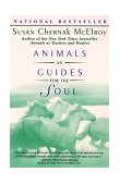 Animals As Guides for the Soul Stories of Life-Changing Encounters 1999 9780345424044 Front Cover