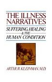 Illness Narratives Suffering, Healing, and the Human Condition cover art