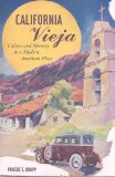 California Vieja Culture and Memory in a Modern American Place cover art