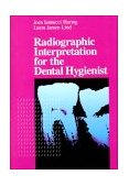 Radiographic Interpretation for the Dental Hygienist 
