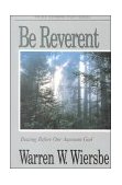 Be Reverent Bowing Before Our Awesome God 2000 9780781433044 Front Cover