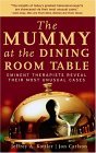 Mummy at the Dining Room Table Eminent Therapists Reveal Their Most Unusual Cases cover art