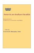 American Indian Health Innovations in Health Care, Promotion, and Policy  9780801869044 Front Cover